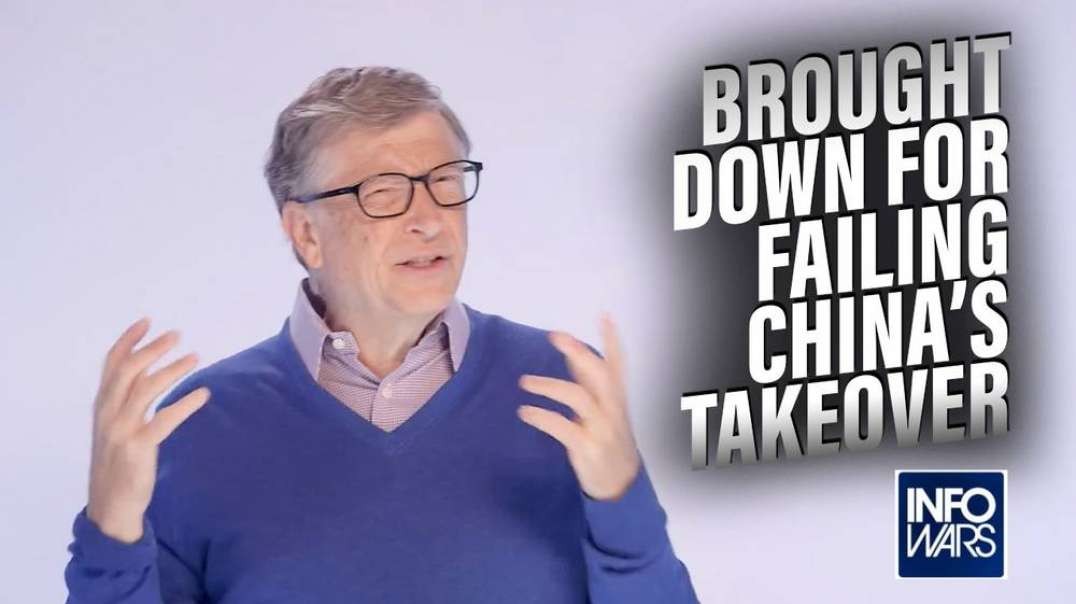 Learn Why Bill Gates is Being Brought Down for Failing China's Takeover