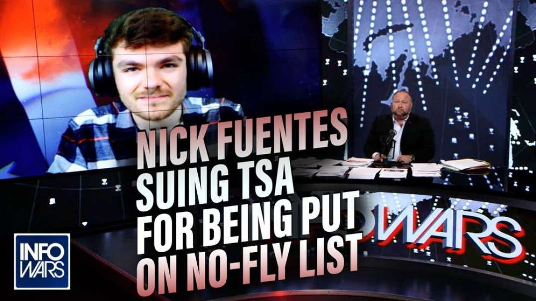 Nick Fuentes is Suing the TSA for Being Put on No-Fly List