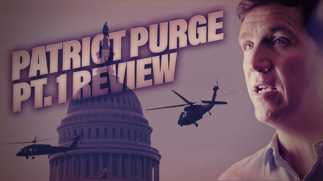 Patriot Purge Review By Owen Shroyer: Part 1