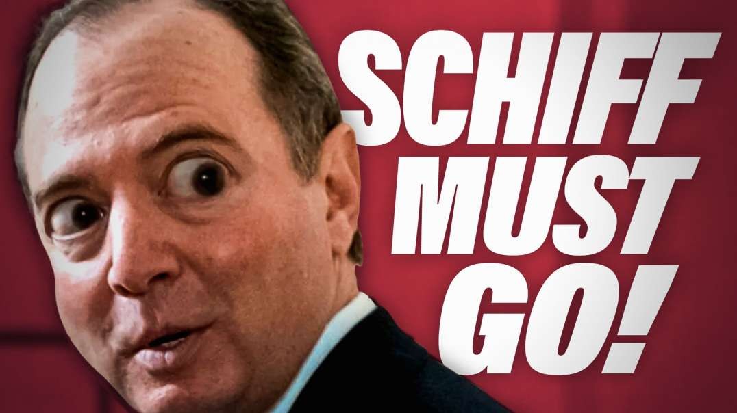 Adam Schiff Should Be Removed From Congress For Latest Criminal Fabrication