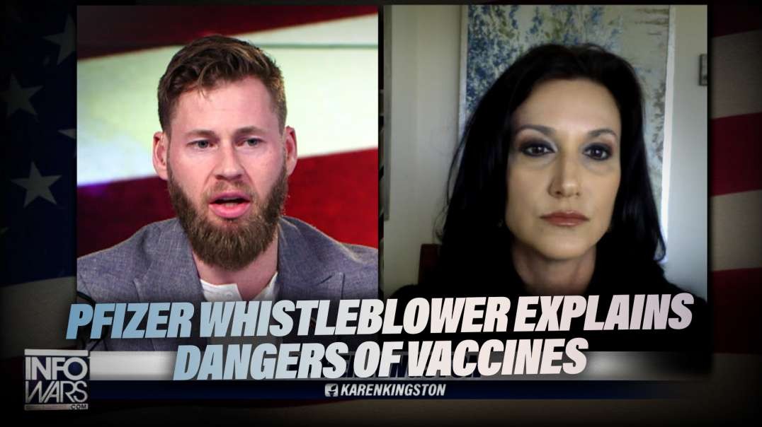 Pfizer Whistleblower Explains Dangers Of Vaccines And New Evidence Covid Was Man Made