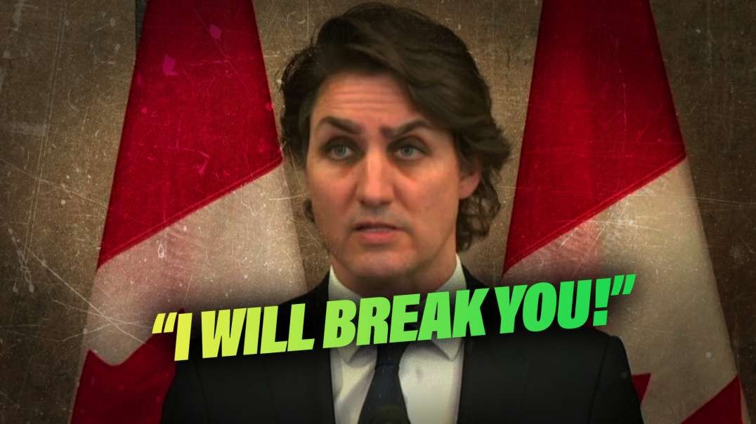 Justin Trudeau Threatens To Destroy Canadian Lives If They Protest