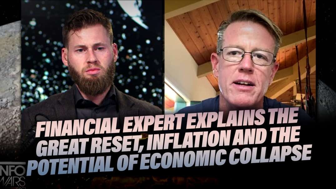 Financial Expert Explains The Great Reset, Inflation And The Potential Of Economic Collapse