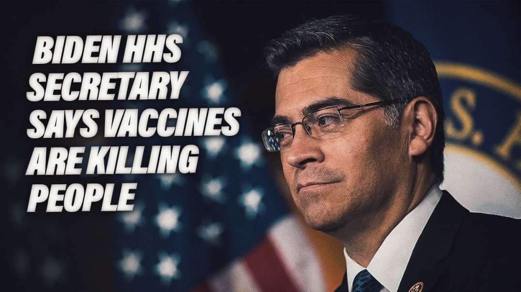 Biden HHS Secretary Says Vaccines Are Killing People