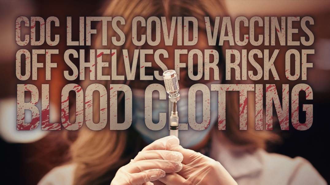 CDC Lifts Covid Vaccines Off Shelves For Risk Of Blood Clotting