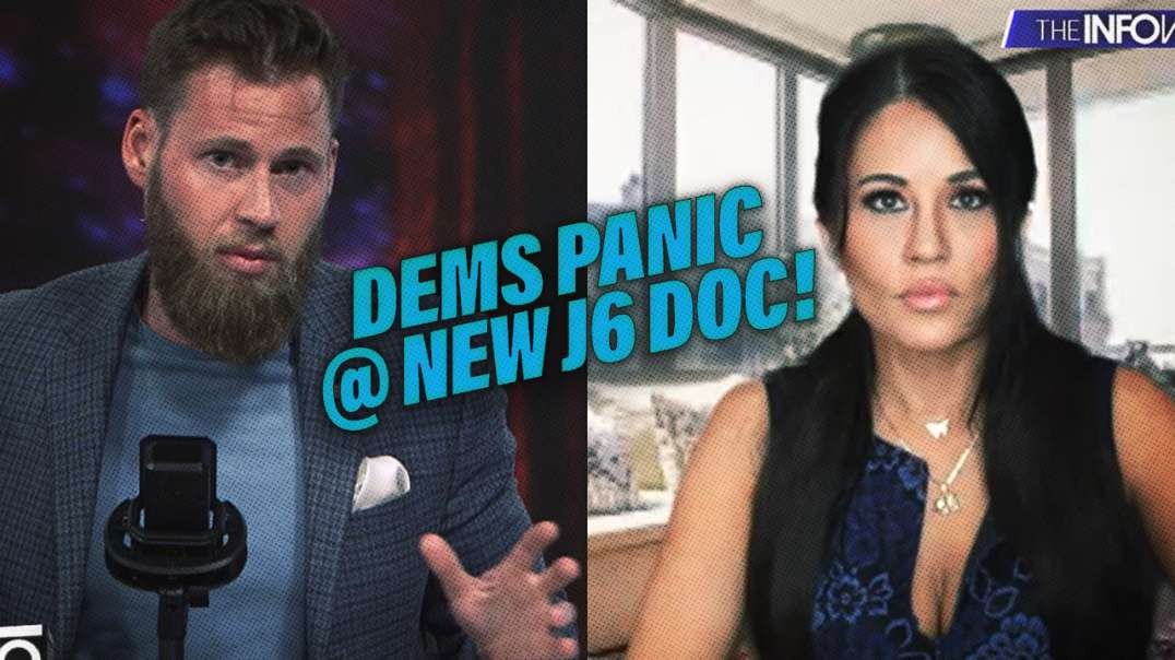 New J6 Documentary Has Democrats Panicked Their False Narrative Will Be Exposed