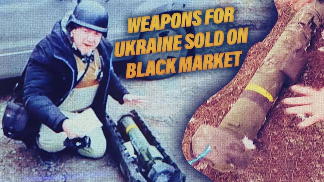Weapons Sent To Ukraine By Biden Being Sold On Black Market