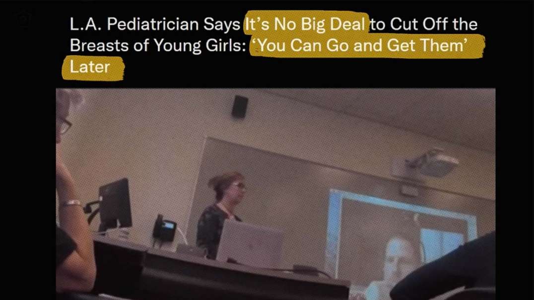 Liberal Children’s Doctor Brags About Chopping Boys Genitals And Girls Breasts
