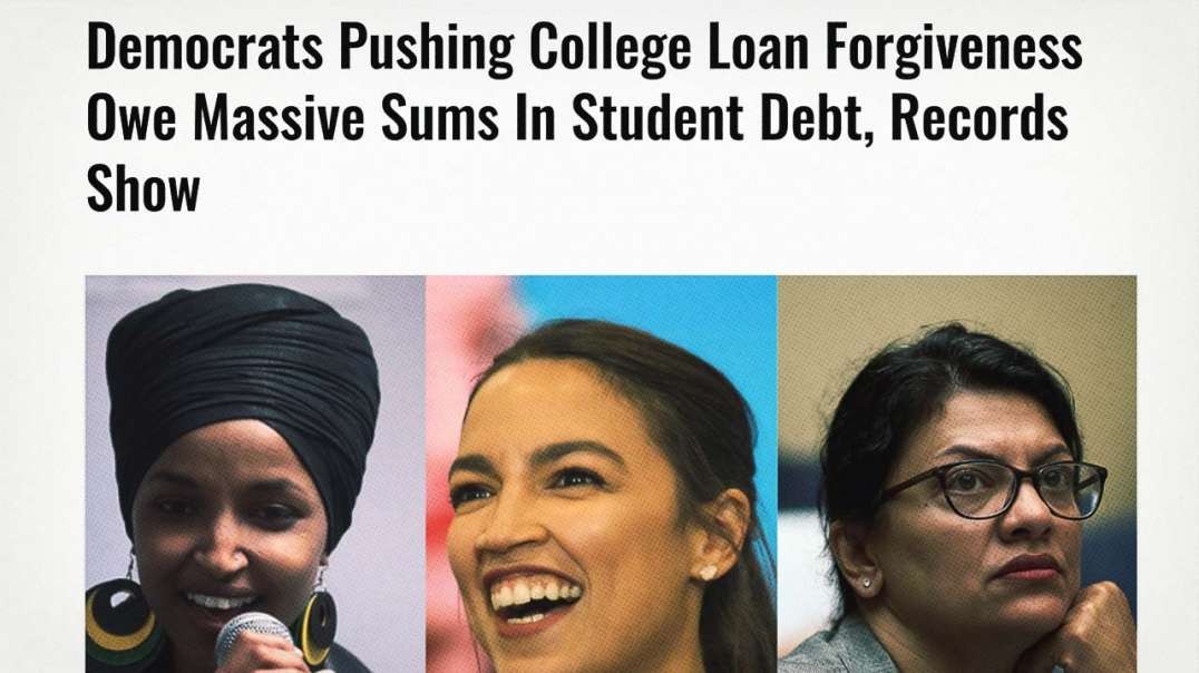 Democrats Who Push For Student Loan Debt Have Millions In Student Loans Themselves