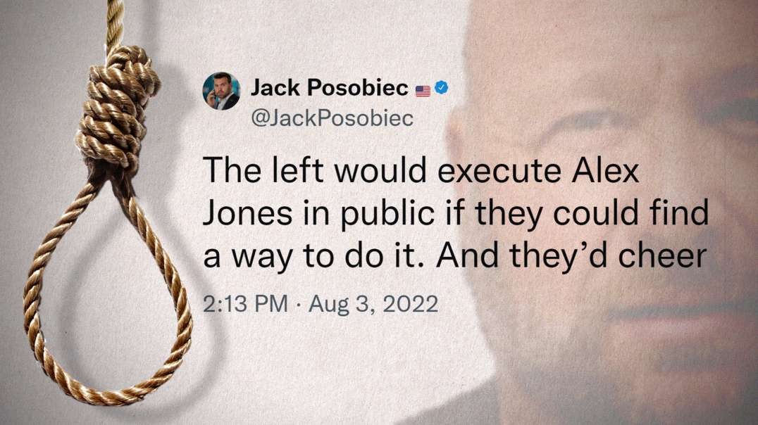 Posobiec: The Left Would Execute Alex Jones In Public And Cheer